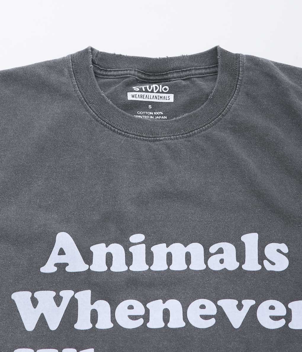 STUDIO WEAREALLANIMALS ''"WHENEVER WHEREVER" S/S T-SHIRT '' (BLACK)